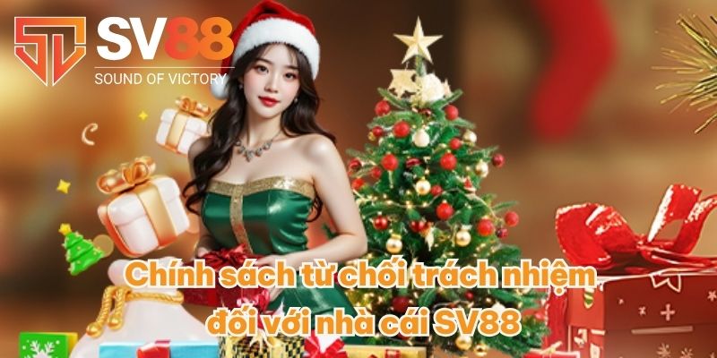 Chính sách từ chối trách nhiệm đối với nhà cái SV88